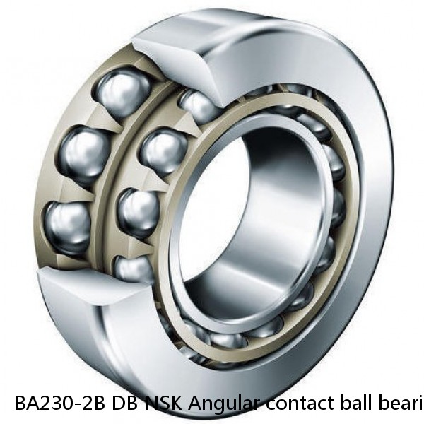 BA230-2B DB NSK Angular contact ball bearing