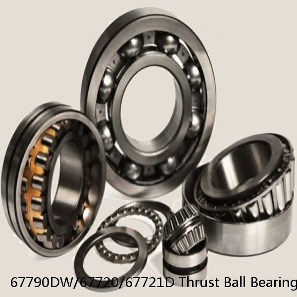 67790DW/67720/67721D Thrust Ball Bearings