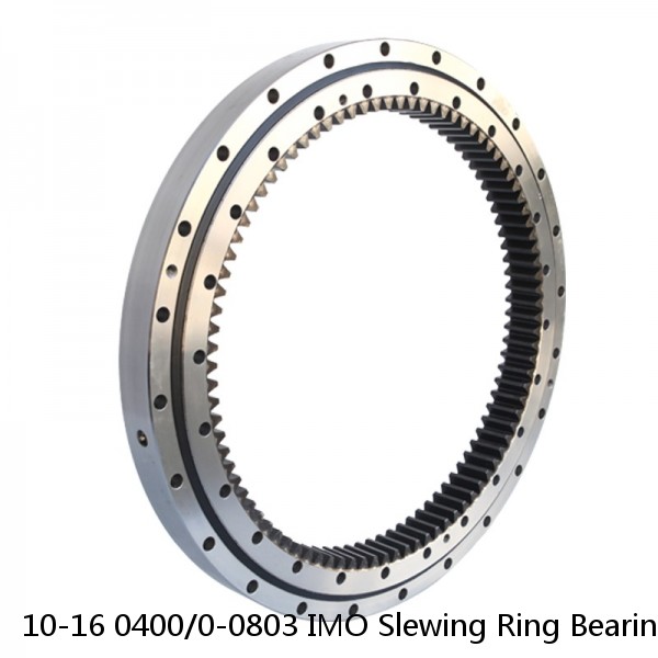 10-16 0400/0-0803 IMO Slewing Ring Bearings