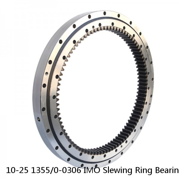 10-25 1355/0-0306 IMO Slewing Ring Bearings